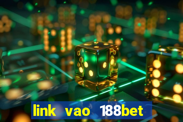 link vao 188bet bang di dong