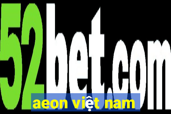 aeon việt nam