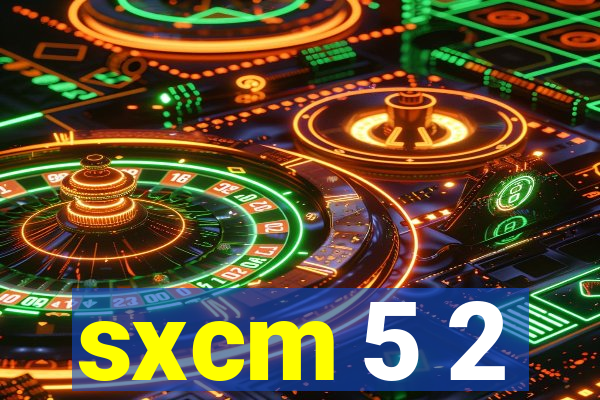 sxcm 5 2