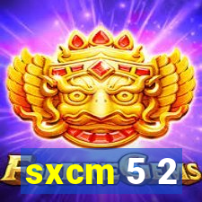 sxcm 5 2