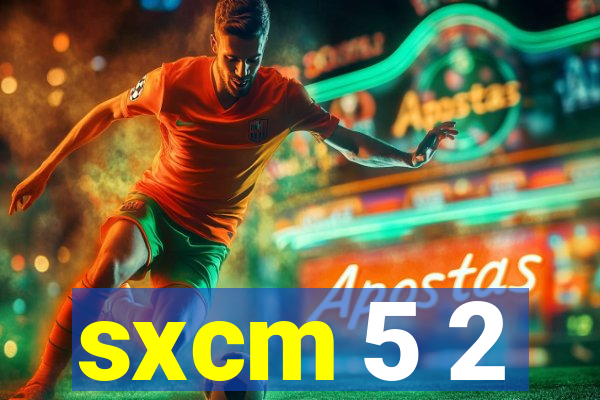 sxcm 5 2