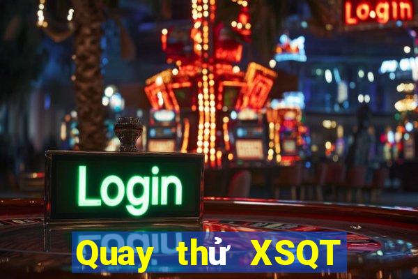 Quay thử XSQT ngày thứ năm