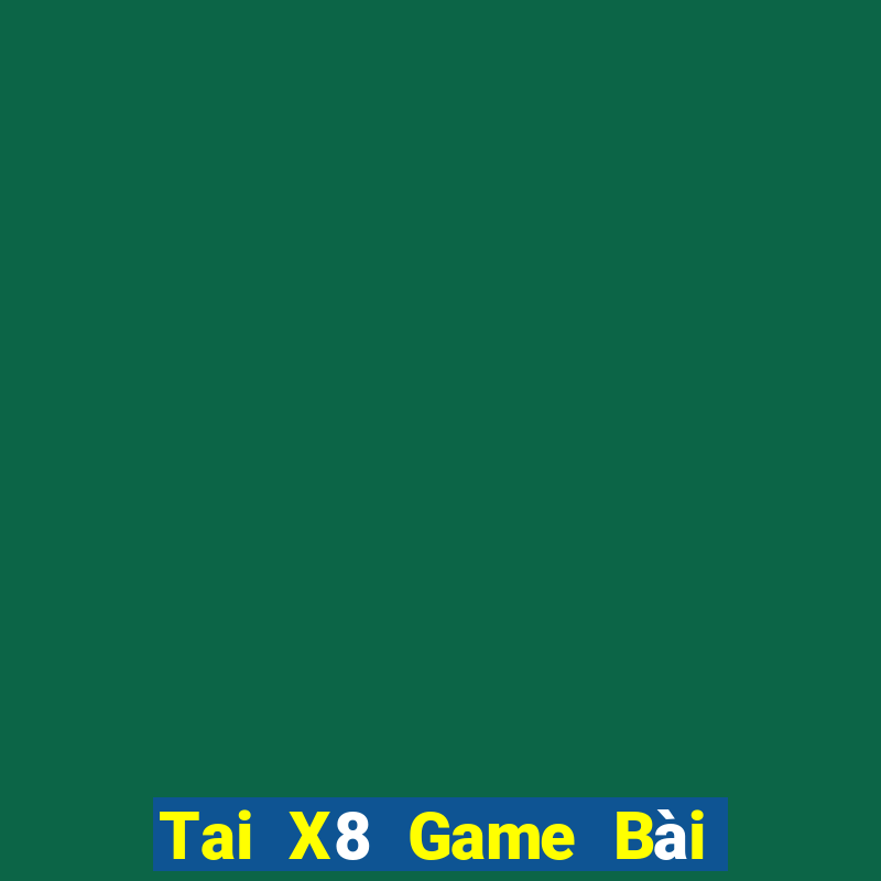 Tai X8 Game Bài Liêng Online