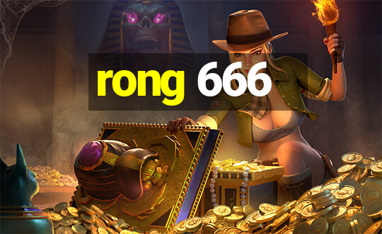 rong 666