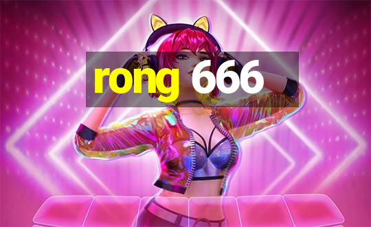 rong 666