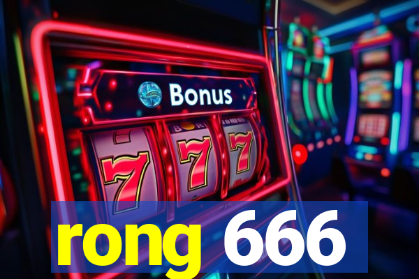 rong 666