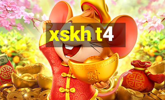 xskh t4