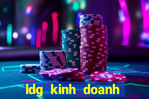 ldg kinh doanh bết bát