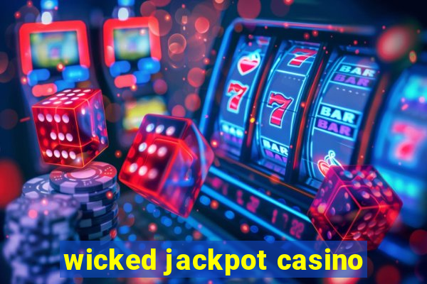 wicked jackpot casino