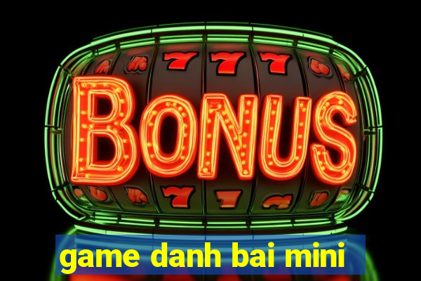 game danh bai mini