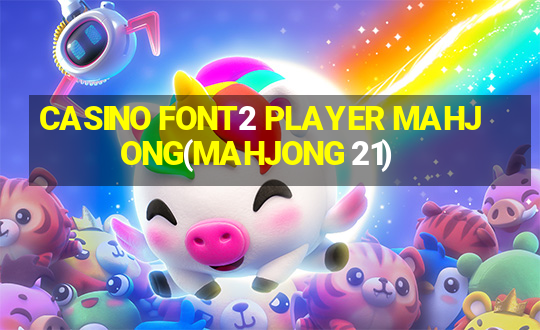 CASINO FONT2 PLAYER MAHJONG(MAHJONG 21)