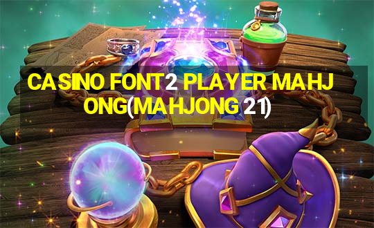 CASINO FONT2 PLAYER MAHJONG(MAHJONG 21)