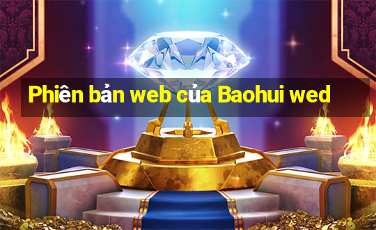 Phiên bản web của Baohui wed