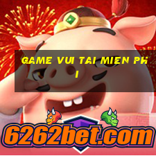 game vui tai mien phi