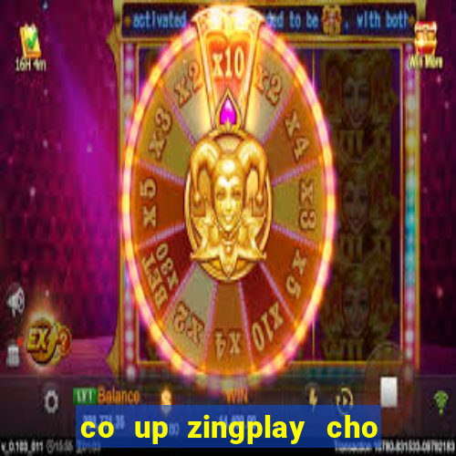 co up zingplay cho may tinh