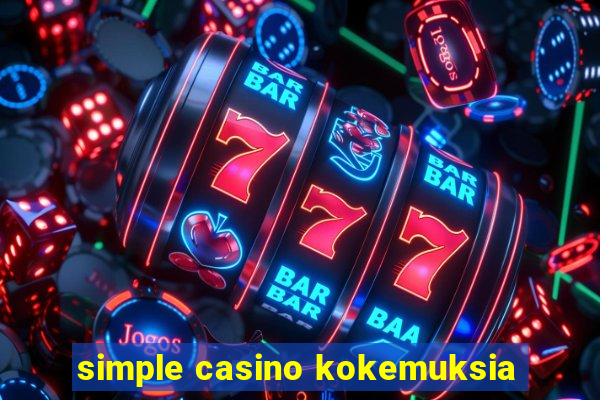 simple casino kokemuksia