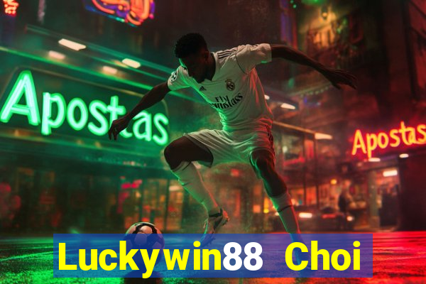 Luckywin88 Choi Game Bài