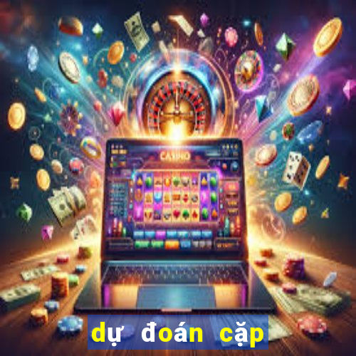 dự đoán cặp số miền bắc