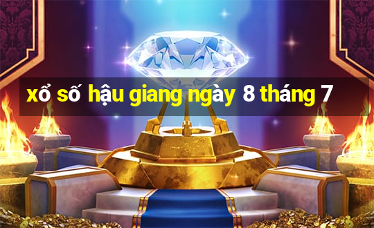 xổ số hậu giang ngày 8 tháng 7