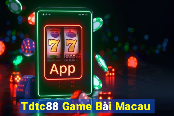 Tdtc88 Game Bài Macau