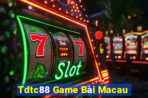 Tdtc88 Game Bài Macau