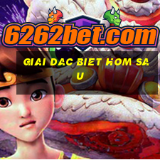 giai dac biet hom sau