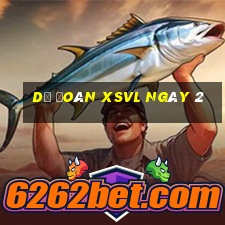 Dự đoán XSVL ngày 2