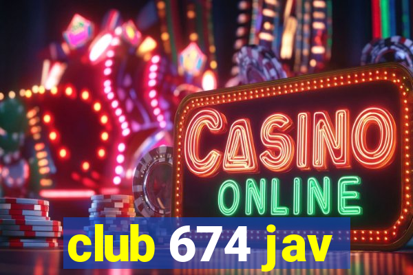 club 674 jav