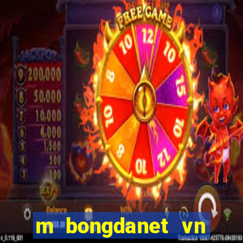 m bongdanet vn nhan dinh