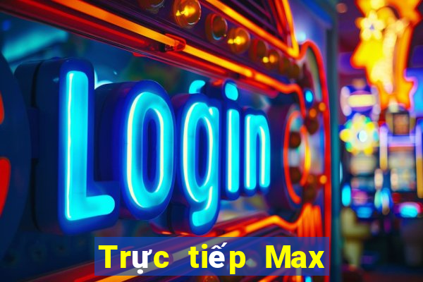 Trực tiếp Max 4D ngày 15