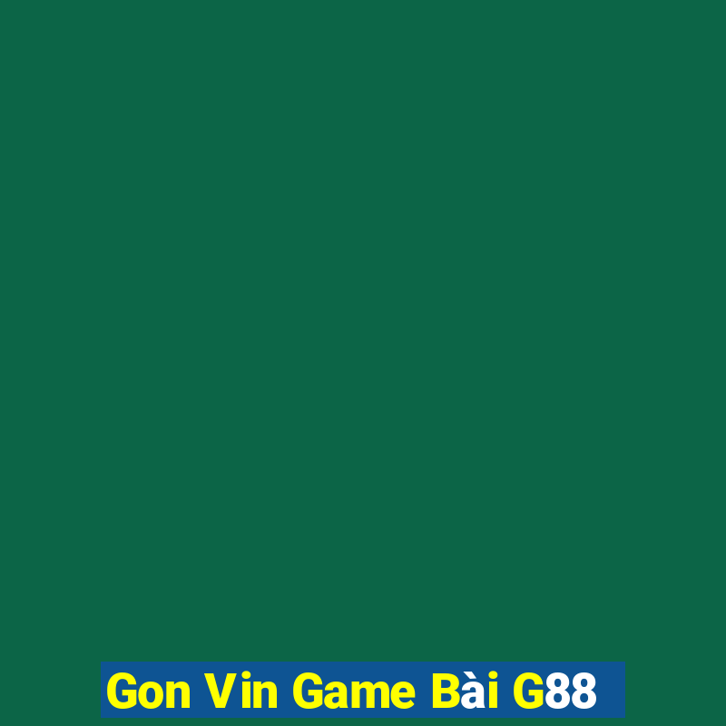 Gon Vin Game Bài G88