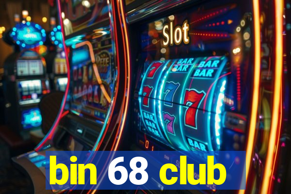 bin 68 club