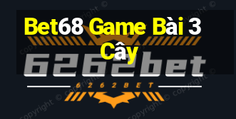 Bet68 Game Bài 3 Cây