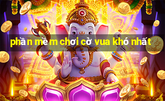 phần mềm chơi cờ vua khó nhất