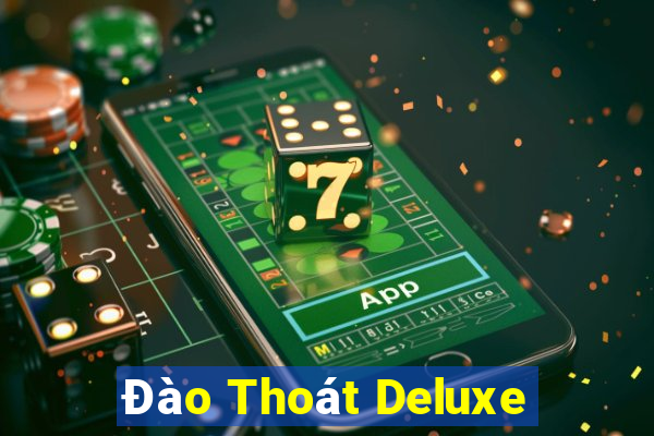 Đào Thoát Deluxe