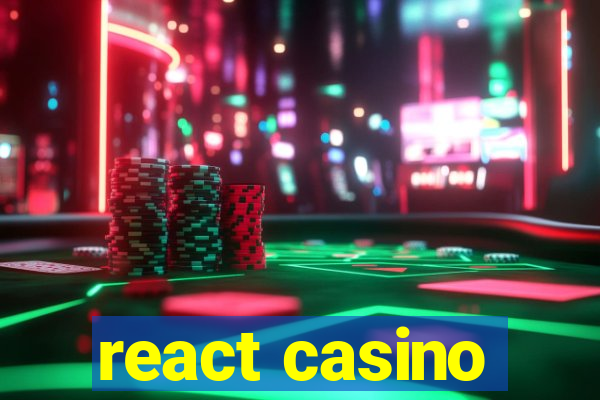 react casino