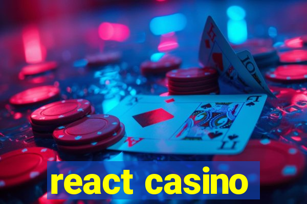 react casino