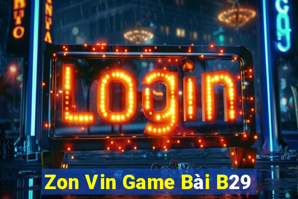 Zon Vin Game Bài B29