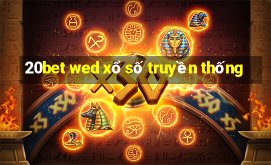 20bet wed xổ số truyền thống