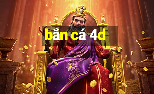 bắn cá 4d