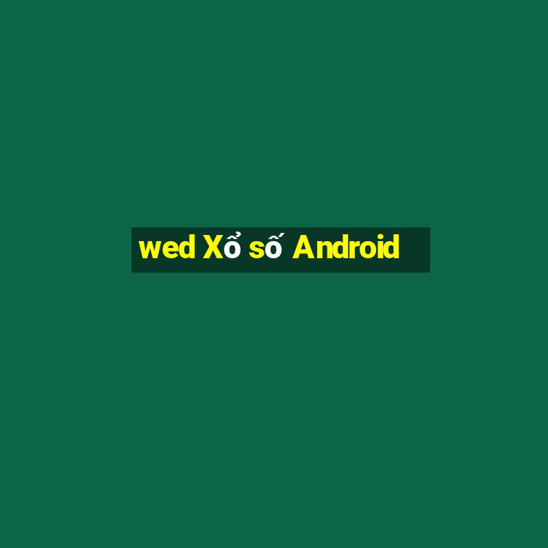 wed Xổ số Android