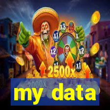 my data