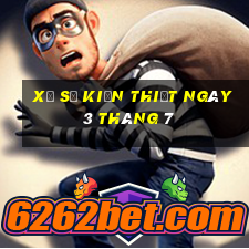 xổ số kiến thiết ngày 3 tháng 7