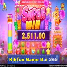 Rikfun Game Bài 365