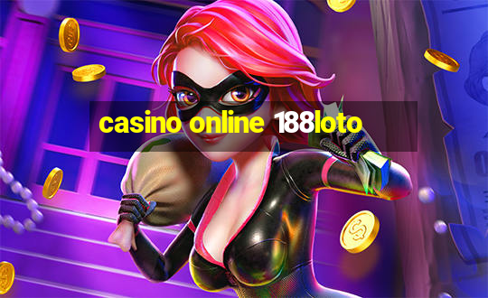 casino online 188loto