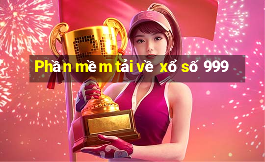 Phần mềm tải về xổ số 999