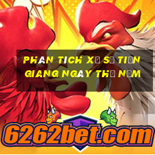 Phân tích xổ số Tiền Giang ngày thứ năm