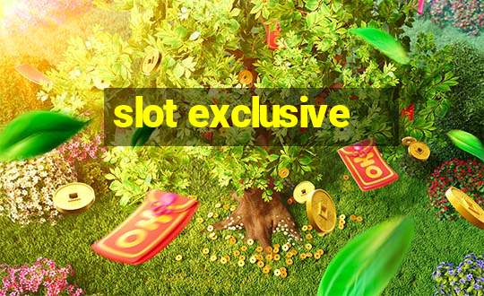 slot exclusive