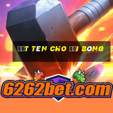 đặt tên cho đội bóng