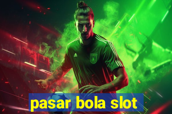 pasar bola slot